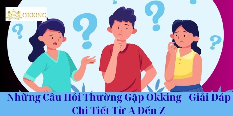 Những câu hỏi thường gặp