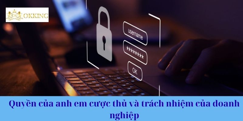 Quyền của anh em cược thủ và trách nhiệm của doanh nghiệp